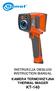 INSTRUKCJA OBSŁUGI INSTRUCTION MANUAL KAMERA TERMOWIZYJNA THERMAL IMAGER KT-140