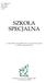 SZKOŁA SPECJALNEJ. CZASOPISMO AKADEMII PEDAGOGIKI im. Marii Grzegorzewskiej. Nr 1 (262) 2012 Tom LXXIII STYCZEŃ LUTY