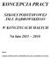 KONCEPCJA PRACY SZKOŁY PODSTAWOWEJ IM.J. DĄBROWSKIEGO W KOŃCZYCACH MAŁYCH
