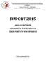 RAPORT 2015 ANALIZA WYNIKÓW EGZAMINÓW ZEWNĘTRZNYCH SZKÓŁ POWIATU WOŁOWSKIEGO. Wołów, październik 2015 r.