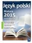 Język polski. Matura. Najważniejsze zmiany. Jak w 2015 roku zmieni się matura z języka polskiego? W jaki sposób będą oceniane zadania maturalne?