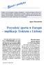 Sport i polityka. Przyszłość sportu w Europie implikacje Traktatu z Lizbony. Agata Dziarnowska. Dotychczasowa pozycja sportu w Unii Europejskiej