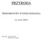 PRZYRODA PRZEDMIOTOWY SYSTEM OCENIANIA. rok szkolny 2006/07. opracowały : mgr Anetta Jaroń mgr Marta Leszczyńska