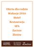 Oferta dla rodzin Wakacje 2016 Hotel Restauracja SPA Zacisze Złotów