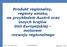 Produkt regionalny, regiony smaku, na przykładzie Austrii oraz innych krajów Unii Europejskiej motorem. rozwoju regionalnego