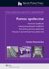 Pomoc społeczna. Iwona Sierpowska. Prawo do świadczeń Zasady przyznawania świadczeń Pracownicy pomocy społecznej Decyzje w sprawach pomocy społecznej