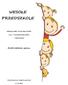 WESOŁE PRZEDSZKOLE. PAŹDZIERNIK 2013r. MIESIĘCZNIK PRZEZNACZONY DLA PRZEDSZKOLAKÓW I RODZICÓW PRZEDSZKOLE SAMORZĄDOWE W RAJSKU