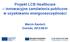 Projekt LCB Healthcare innowacyjne zamówienia publiczne w uzyskiwaniu energooszczędności. Marcin Kautsch Ostróda, 2012.06.01