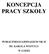 KONCEPCJA PRACY SZKOŁY PUBLICZNEGO GIMNAZJUM NR 32 IM. KAROLA WOJTYŁY W ŁODZI