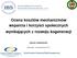 Ocena kosztów mechanizmów wsparcia i korzyści społecznych wynikających z rozwoju kogeneracji