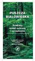 Puszcza. Konflikty wokół ochrony i zarządzania. Na podstawie materiałów RDLP w Białymstoku opracował. Andrzej Szujecki