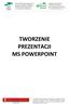 TWORZENIE PREZENTACJI MS POWERPOINT