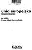 A 368782. unia europejska. leksykon integracji. pod redakcją Wiesława Bokajły i Kazimierza Dziubki WYDAWNICTWO 1