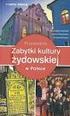 Tytuł: Zabytki kultury żydowskiej na ziemiach polskich Poznajemy zabytki żydowskie