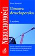 Piotr Kunicki. Umowa deweloperska. 2. wydanie. Istota umowy deweloperskiej Postanowienia niedozwolone Kodeks Dobrych Praktyk