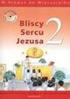 II a, b, c 3. Religia -,,Bliscy sercu Jezusa Ks. Wł. Kubik WAM, Kraków 2010 Katechizm + ćwiczenia