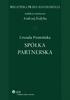 BIBLIOTEKA PRAWA HANDLOWEGO. redakcja naukowa. Andrzej Kidyba. Urszula Promińska SPÓŁKA PARTNERSKA