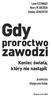 Leon Festinger Henry W. Riecken Stanley Schachter. Gdy. proroctwo. zawodzi. Koniec świata, który nie nastapił. Małgorzata Hołda.