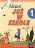 Nowe Już w szkole 1. Szkoła na miarę. Podręcznik cz.1. Ćwiczenia cz.1. Ćwiczenia cz. 2. Matematyka cz.1. Wycinanka cz.1