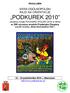 PODKUREK 2010 (siódma runda PUCHARU POLSKI 2010 w Mno) w 200 rocznicę urodzin Fryderyka Chopina oraz 90 rocznicę Bitwy Warszawskiej 1920 r.