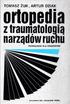 T O M A S Z Ż U K, A R T U R D Z I A K. o r t o p e d i a. z t r a u m a t o l o g i ą. n a r z ą d ó w r u c h u