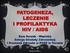 PATOGENEZA, LECZENIE I PROFILAKTYKA HIV / AIDS