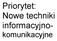 Priorytet: Nowe techniki informacyjnokomunikacyjne