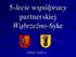 5-lecie współpracy partnerskiej Wąbrzeźno-Syke. 2006-2011 r.