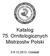 Katalog 75. Ornitologicznych Mistrzostw Polski