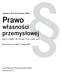 Prawo. własności przemysłowej. (Dz. U. z 2003 r. Nr 119, poz. 1117, z późn. zm.) Ustawa z dnia 30 czerwca 2000 r. Stan prawny na dzień 1 lutego 2011.