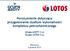 Porozumienie dotyczące przygotowania studium wykonalności kompleksu petrochemicznego. Grupa AZOTY S.A. Grupa LOTOS S.A.