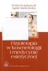 Wojciech Kasprzak Agata Mańkowska. Fizjoterapia w kosmetologii i medycynie estetycznej. Wydawnictwo Lekarskie PZWL