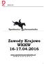WKKW 2016. Zawody Krajowe WKKW 16-17.04.2016. www.spolowicz-jaroszowka.pl GPS N: 52 10 26 E: 18 51 9