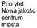 Priorytet: Nowa jakość centrum miasta