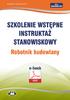 Szkolenie wstępne Instruktaż stanowiskowy ROBOTNIK BUDOWLANY. pod red. Bogdana Rączkowskiego