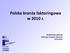 Polska branża faktoringowa w 2010 r. Konferencja prasowa Polskiego Związku Faktorów 12.01.2011