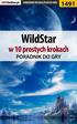 Nieoficjalny polski poradnik GRY-OnLine do gry. WildStar. w 10 prostych krokach. autor: Marcin Xanas Baran. (c) 2014 GRY-Online S.A.