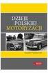 Początki automobilizmu Dzieje Polskiej Motoryzacji