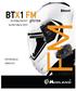 Dostępne wersje BTX1 FM single dla jednego użytkownika. BTX1 FM Twin komplet 2 urządzeń.