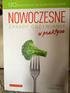 120 PRZEPISÓW NA DANIA ROŚLINNE NOWOCZESNE ZASADY ODŻYWIANIA LEANNE CAMPBELL