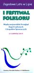 Jagodowe Lato w Lipie I FESTIWAL FOLKLORU. Międzywojewódzki Przegląd Kapel Ludowych i Zespołów Śpiewaczych 21 CZERWCA 2015