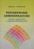 Postępowanie administracyjne i sądowoadministracyjne. Autorzy: Barbara Adamiak i Janusz Borkowski. Wykaz skrótów. Przedmowa