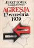 Agresja ZSRR na Polskę zbrojna napaść dokonana 17 września 1939 przez ZSRR na Polskę, będącą od 1 września 1939 w stanie wojny z III Rzeszą.