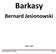 Barkasy. Bernard Jesionowski. Malbork Bernard Jesionowski - Barkasy Strona 1