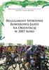 Opracowanie i redakcja: Karol Kalsztein, Jan Cegiełka Warszawa, 17 marca 2007 roku. Regulaminy Sportowe Rowerowej Jazdy na Orientację w 2007 roku