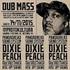 Dub Mass XXII: Dixie Peach (UK), Pandadread, Rise! Up, Good Vibes Familia