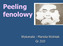 Peeling fenolowy. Wykonała : Mariola Wolniak Gr.31D