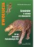 EWOLUCJA. Krasiejów u zarania ery dinozaurów. 50 lat Instytutu Paleobiologii PAN. Nr 1, marzec 2003 INSTYTUT PALEOBIOLOGII PAN MUZEUM EWOLUCJI