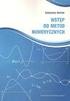 Wstęp do metod numerycznych Miejsca zerowe wielomianów Układy równań algebraicznych. P. F. Góra