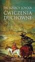 Św. Ignacy Loyola ĆWICZENIA DUCHOWNE